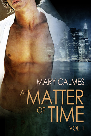 A Matter of Time, Vol. 1 (2010) by Mary Calmes