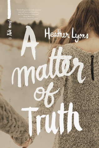 A Matter of Truth (2013) by Heather Lyons