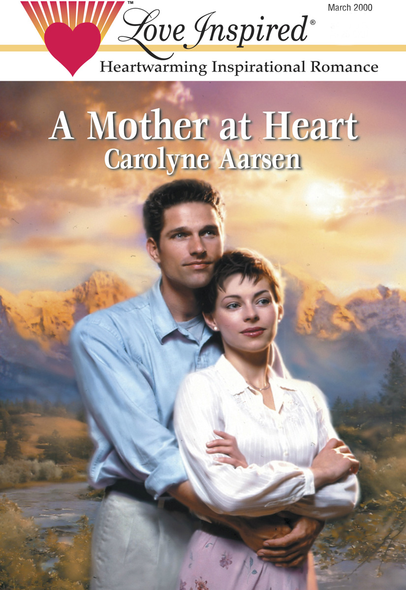 A Mother at Heart (2000) by Carolyne Aarsen