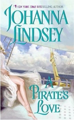 A Pirate's Love (2008) by Johanna Lindsey