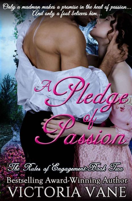A Pledge of Passion (The Rules of Engagement) by Victoria Vane