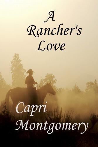A Rancher's Love by Capri Montgomery