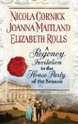 A Regency Invitation To The House Party Of The Season (2005) by Nicola Cornick