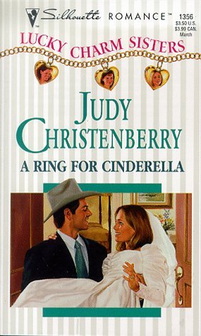A Ring For Cinderella (Lucky Charm Sisters) (1999) by Judy Christenberry