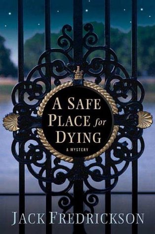 A Safe Place for Dying (2006) by Jack Fredrickson