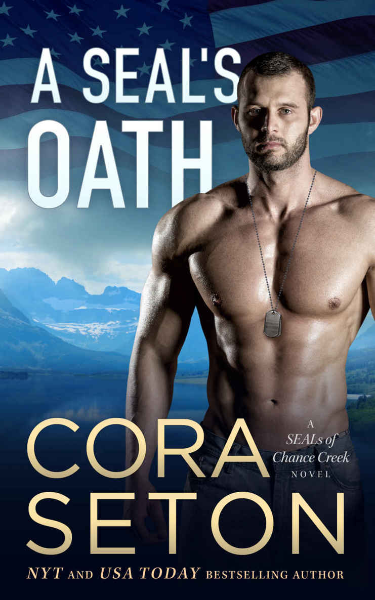 A SEAL's Oath (SEALs of Chance Creek Book 1) by Cora Seton