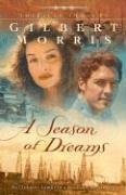 A Season of Dreams (2007) by Gilbert Morris