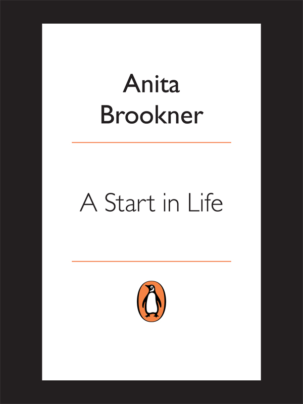 A Start in Life (2015) by Anita Brookner