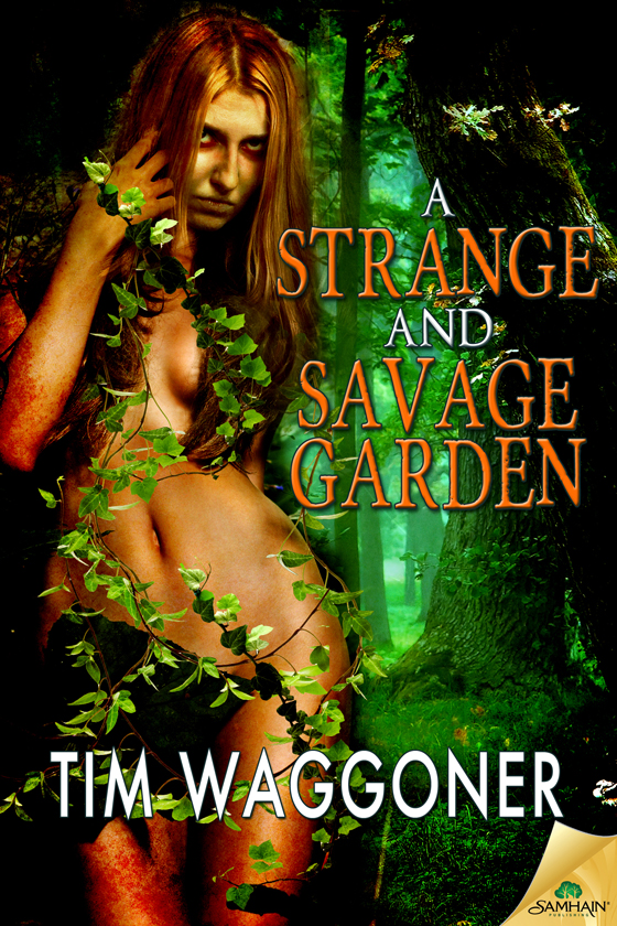 A Strange and Savage Garden (2014) by Tim Waggoner