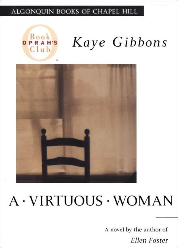 A Virtuous Woman (Oprah's Book Club) by Kaye Gibbons