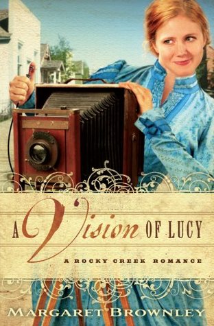 A Vision of Lucy (2011) by Margaret Brownley