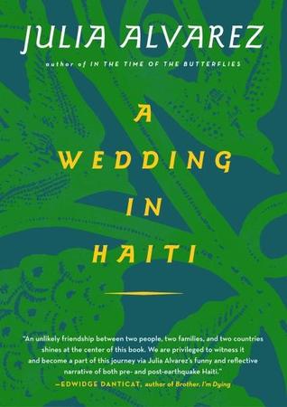 A Wedding in Haiti (2012) by Julia Alvarez