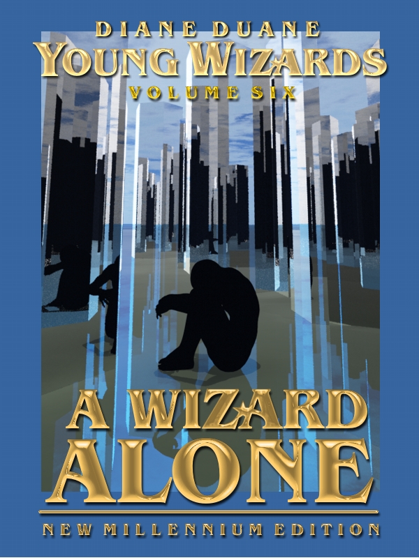 A Wizard Alone New Millennium Edition by Diane Duane