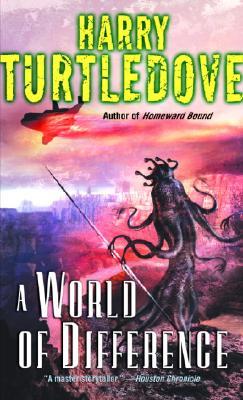 A World of Difference (2005) by Harry Turtledove