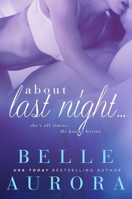 About Last Night by Belle Aurora