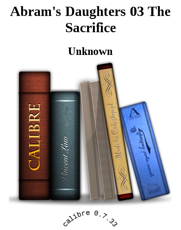 Abram's Daughters 03 The Sacrifice by Unknown