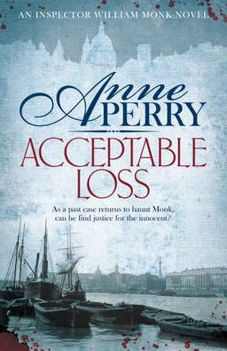 Acceptable Loss. by Anne Perry (2011)