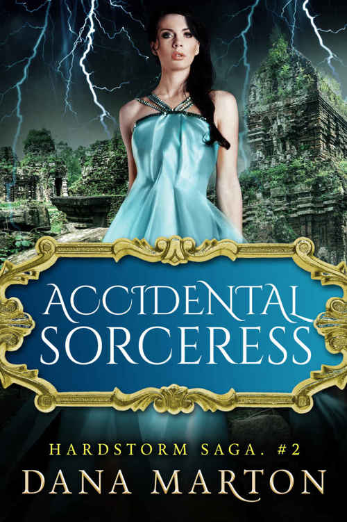 Accidental Sorceress (Hardstorm Saga Book 2) by Dana Marton