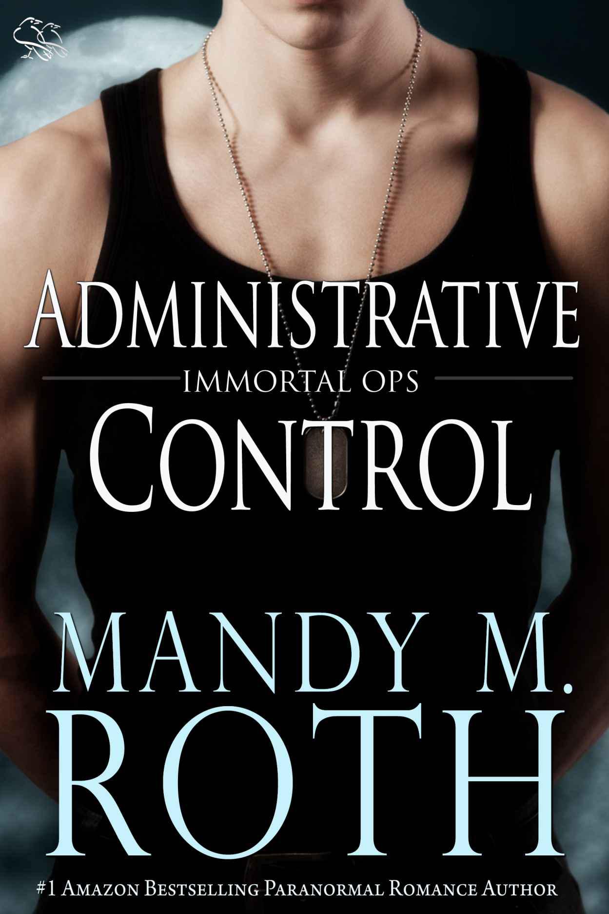 Administrative Control (Immortal Ops) by Mandy M. Roth