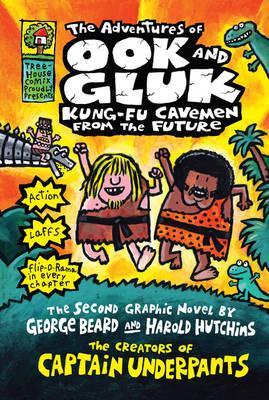 Adventures of Ook and Gluk, Kung-Fu Cavemen from the Future (2011) by Dav Pilkey