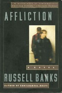 Affliction (1990) by Russell Banks