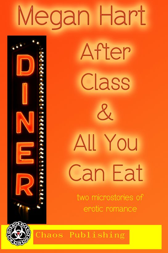After Class & All You Can Eat by Megan Hart