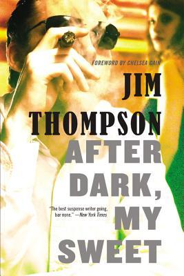 After Dark, My Sweet (1955) by Jim Thompson