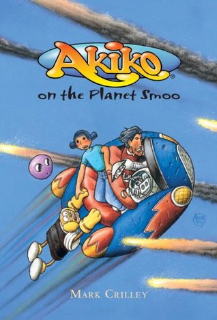 Akiko on the Planet Smoo (2001) by Mark Crilley