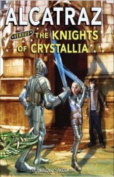 Alcatraz Versus the Knights of Crystallia (2009) by Brandon Sanderson