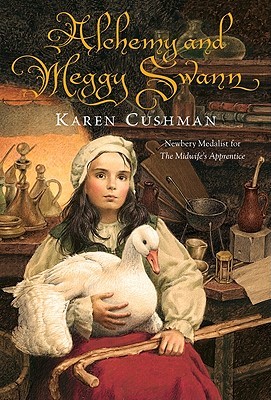 Alchemy and Meggy Swann (2010) by Karen Cushman