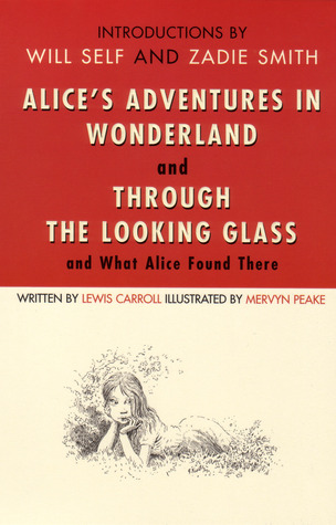 Alice's Adventures in Wonderland and Through the Looking-Glass, and What Alice Found There (2003) by Zadie Smith