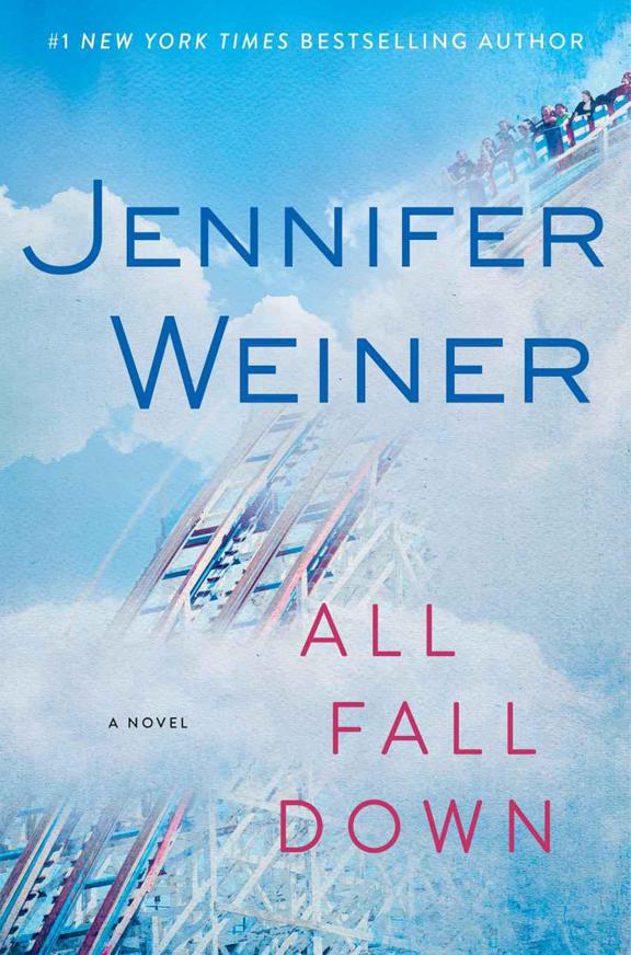 All Fall Down: A Novel by Jennifer Weiner