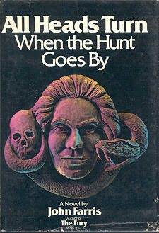 All Heads Turn When the Hunt Goes By (1986) by John Farris