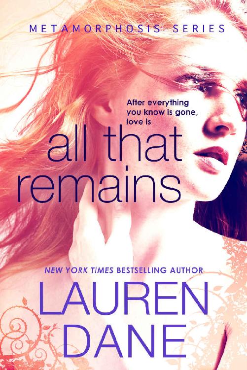 All That Remains (Metamorphosis Book 1) by Lauren Dane