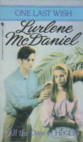 All the Days of Her Life (1994) by Lurlene McDaniel