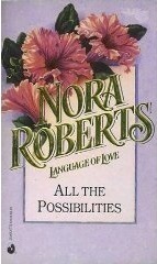 All The Possibilities (1992) by Nora Roberts
