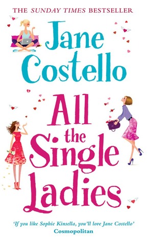 All the Single Ladies. Jane Costello (2011) by Jane Costello