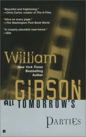 All Tomorrow's Parties (2003) by William Gibson