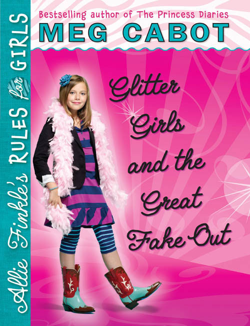 Allie Finkle's Rules for Girls: Glitter Girls and the Great Fake Out (2011) by Meg Cabot