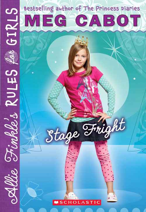 Allie Finkle's Rules for Girls: Stage Fright (2011) by Meg Cabot