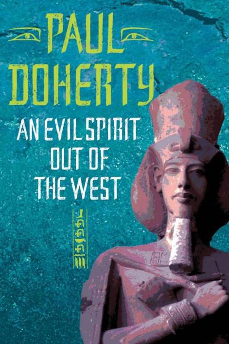 An Evil Spirit Out of the West (Ancient Egyptian Mysteries) by Paul Doherty