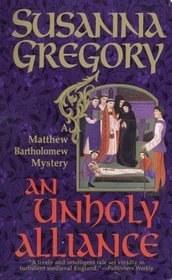 An Unholy Alliance (1998) by Susanna Gregory