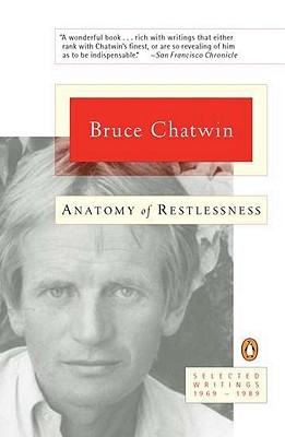 Anatomy of Restlessness: Selected Writings, 1969-1989 (1997)