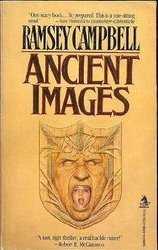 Ancient Images (1990) by Ramsey Campbell