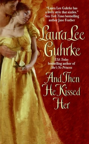 And Then He Kissed Her (2007) by Laura Lee Guhrke