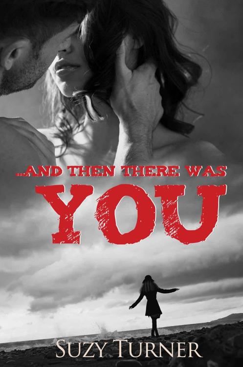 And Then There Was You by Suzy Turner