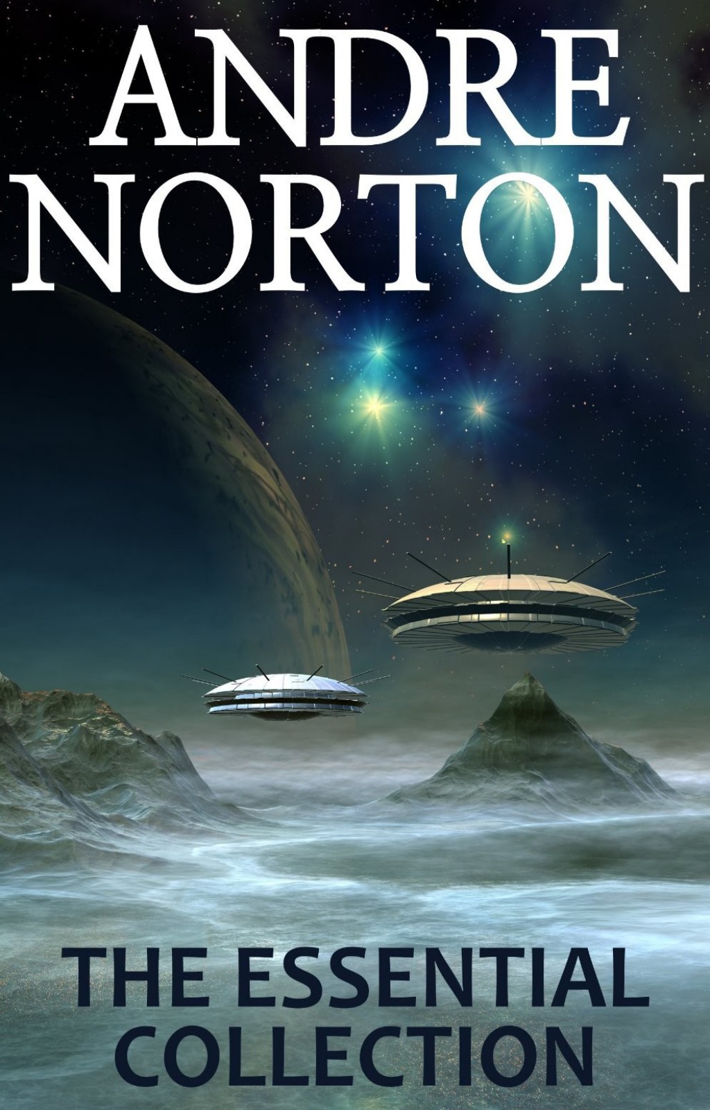 Andre Norton: The Essential Collection by Andre Norton