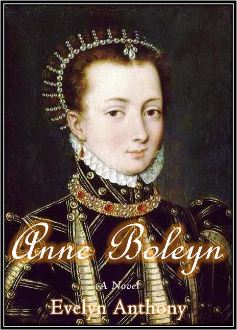 Anne Boleyn: A Novel (2014) by Evelyn Anthony
