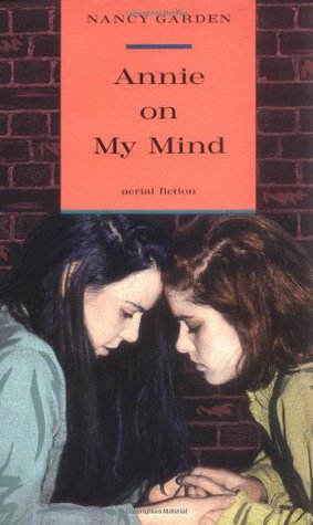 Annie on My Mind (1992) by Nancy Garden