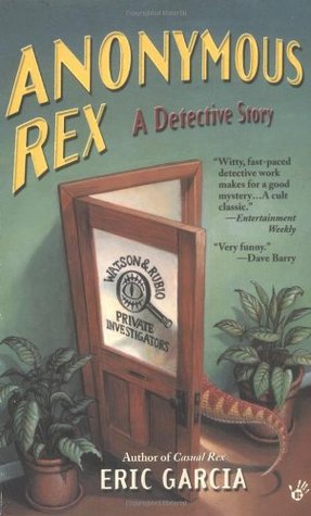 Anonymous Rex (2003) by Eric Garcia